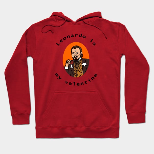 Leonardo is My Valentine on Valentines Day Hoodie by ellenhenryart